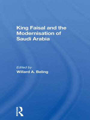 cover image of King Faisal and the Modernisation of Saudi Arabia